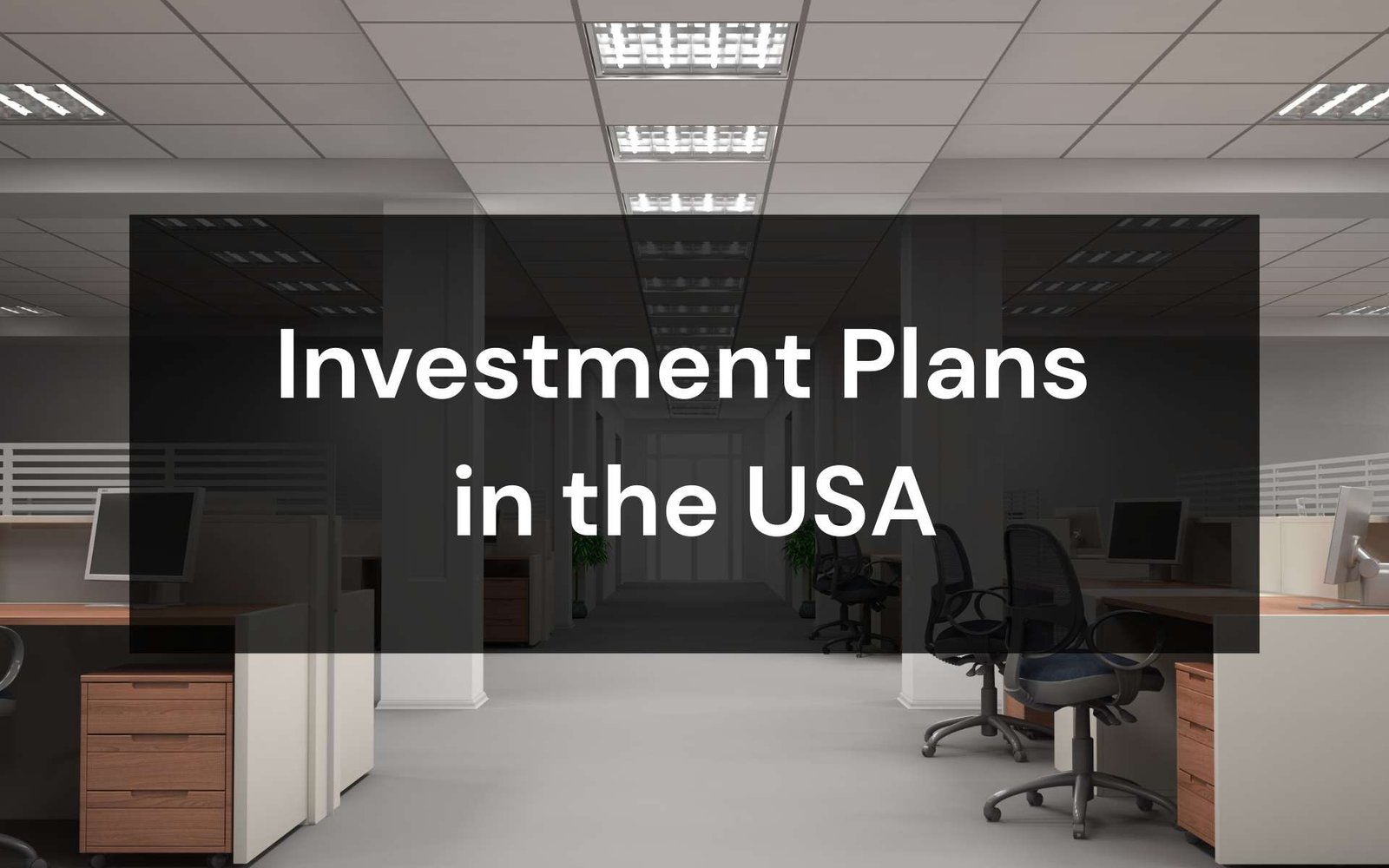 Investment Plans in the USA